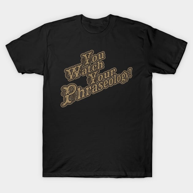 Phraseology T-Shirt by Veraukoion